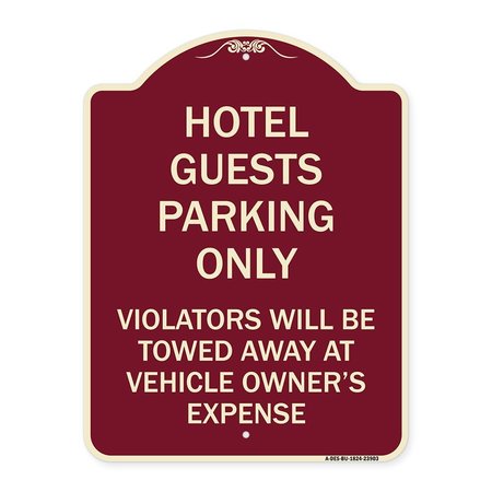 SIGNMISSION Hotel Guests Parking Violators Towed Away Vehicle Owners Expense Alum, 18" L, 24" H, BU-1824-23903 A-DES-BU-1824-23903